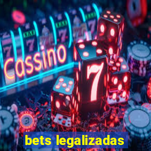 bets legalizadas